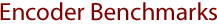 Encoder Benchmarks