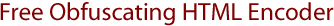 Free Obfuscating HTML Encoder