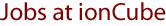 Jobs at ionCube
