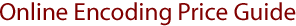 Online Encoding Price Guide