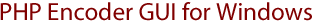 PHP Encoder GUI for Windows