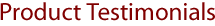 Product Testimonials